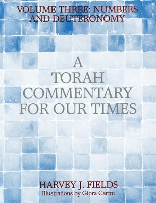 Torah Commentary for Our Times: Volume III: Numbers and Deuteronomy Paperback Reform Judaism Publishing