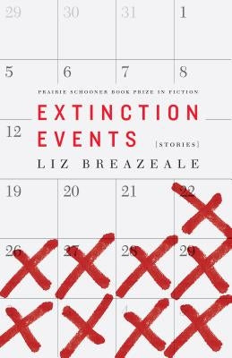 Extinction Events: Stories Paperback University of Nebraska Press