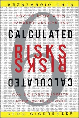 Calculated Risks: How to Know When Numbers Deceive You Paperback Simon & Schuster