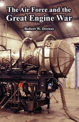 The Air Force and the Great Engine War Paperback University Press of the Pacific