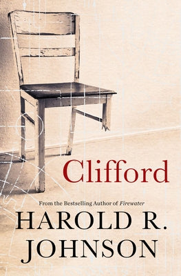 Clifford: A Memoir, a Fiction, a Fantasy, a Thought Experiment by Johnson, Harold R.