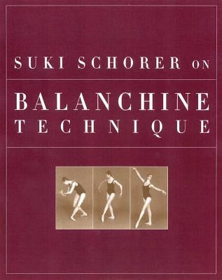 Paperback book titled "Suki Schorer on Balanchine Technique" by University Press of Florida, featuring a cover image with ballet imagery.