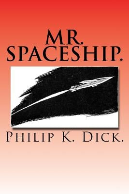 Mr. Spaceship. Paperback Createspace Independent Publishing Platform