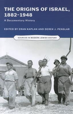 Origins of Israel, 1882-1948: A Documentary History Paperback University of Wisconsin Press