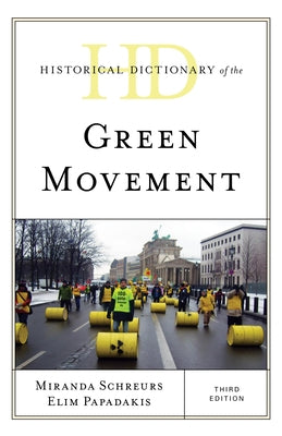 Historical Dictionary of the Green Movement by Schreurs, Miranda