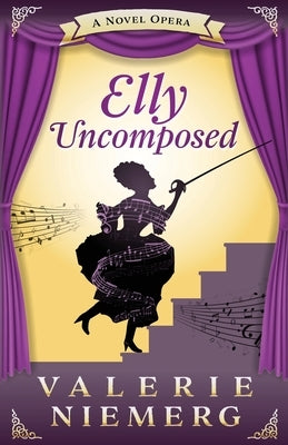 Elly Uncomposed: A Novel Opera Paperback Anonymous V