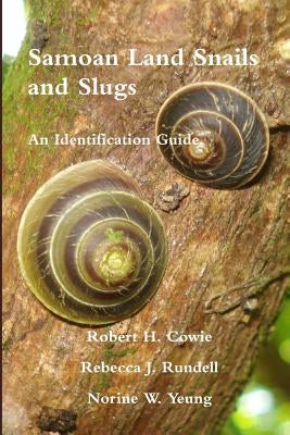 Samoan Land Snails and Slugs - An Identification Guide by Cowie, Robert