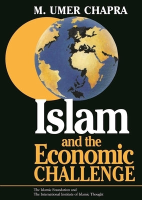 Islam and the Economic Challenge by Chapra, M. Umer