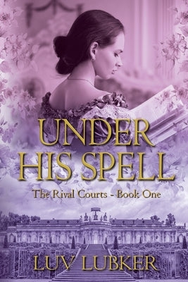 Under His Spell Paperback Historium Press