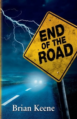 End of the Road by Keene, Brian