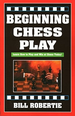 Beginning Chess Play, 2nd Edition Paperback Cardoza Publishing