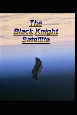 The Black Knight Satellite Paperback Independently Published