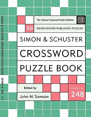 Simon and Schuster Crossword Puzzle Book #248: The Original Crossword Puzzle Publisher Paperback Gallery Books