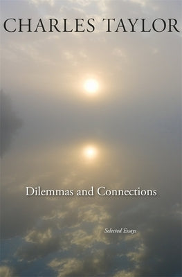 Dilemmas and Connections: Selected Essays Paperback Belknap Press