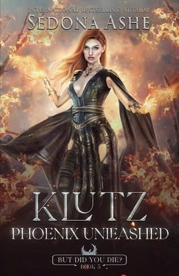 Klutz: Phoenix Unleashed Paperback Gobble Ink, LLC