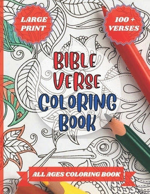 Bible Verse Coloring Book: 100 + Verses, Large Print Paperback Independently Published