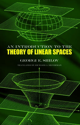 An Introduction to the Theory of Linear Spaces Paperback Dover Publications
