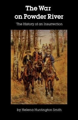 The War on Powder River Paperback University of Nebraska Press