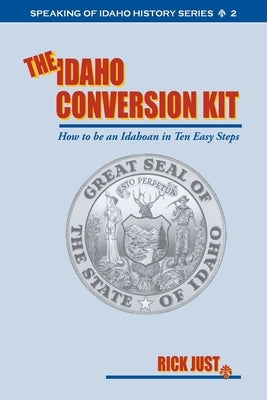 The Idaho Conversion Kit Paperback Cedar Creek Press, LLC