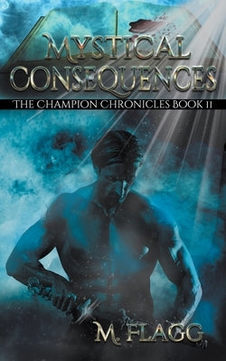 Mystical Consequences Paperback Wild Rose Press