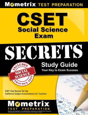 Cset Social Science Exam Secrets Study Guide: Cset Test Review for the California Subject Examinations for Teachers by Mometrix California Teacher Certificatio