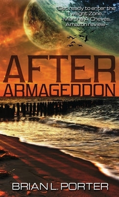 After Armageddon: A Science Fiction Anthology by Porter, Brian L.