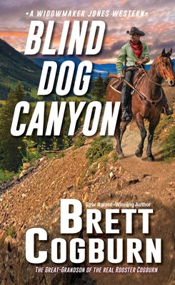 Blind Dog Canyon by Cogburn, Brett