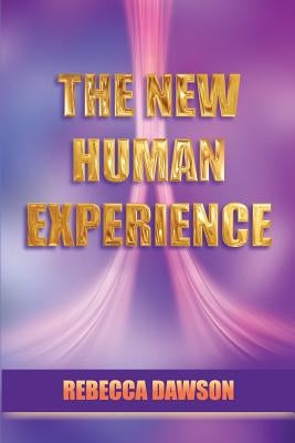 The New Human Experience by Dawson, Rebecca