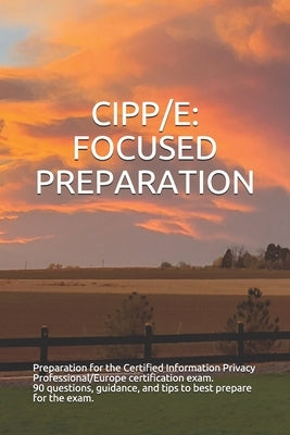 Cipp/E: Focused Preparation by Smit, Gabe