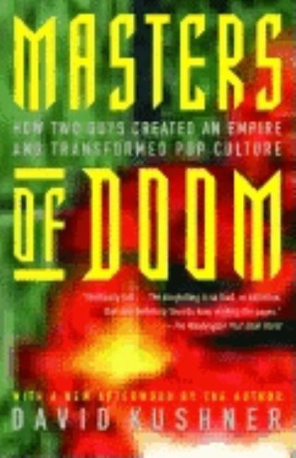 Masters of Doom: How Two Guys Created an Empire and Transformed Pop Culture Paperback Random House Trade