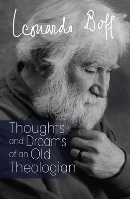 Thoughts and Dreams of an Old Theologian Orbis