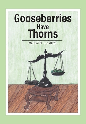 Gooseberries Have Thorns by States, Margaret L.