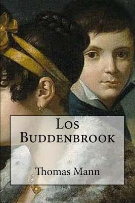 Los Buddenbrook (Spanish Edition) by Mann, Thomas