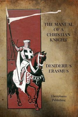 The Manual of a Christian Knight Paperback Theophania Publishing