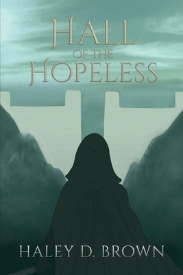 Hall of the Hopeless Paperback Haley D. Brown
