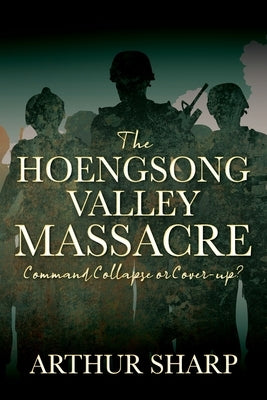 The Hoengsong Valley Massacre: Command Collapse or Cover-up? Paperback Outskirts Press