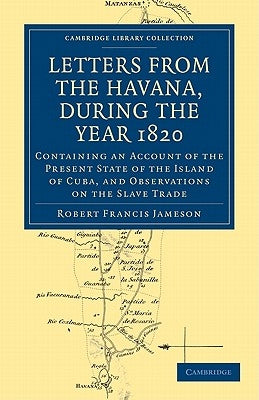 Paperback of Letters from Havana 1820 by Cambridge University Press, showing the book cover with historical imagery.