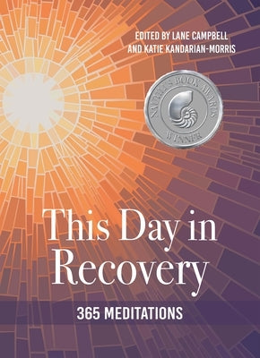 This Day in Recovery: 365 Meditations by Campbell, Lane