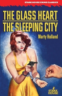 The Glass Heart / The Sleeping City Paperback Stark House Press