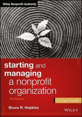 Starting and Managing a Nonprofit Organization by Hopkins, Bruce R.