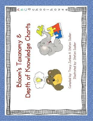 Bloom's Taxonomy and Depth of Knowledge: Learning Charts Paperback Createspace Independent Publishing Platform