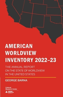 American Worldview Inventory 2022-23 Paperback Arizona Christian University Press