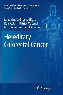 Hereditary Colorectal Cancer by Rodriguez-Bigas, Miguel A.