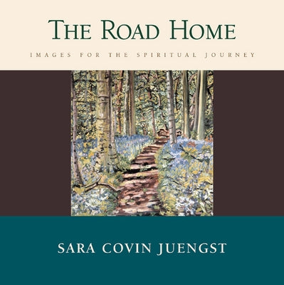 The Road Home: Images for the Spiritual Journey Paperback Westminster John Knox Press