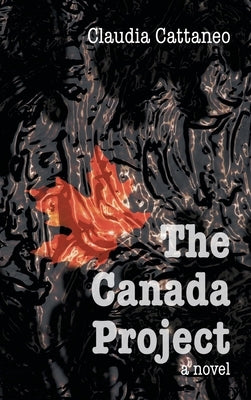 The Canada Project by Cattaneo, Claudia