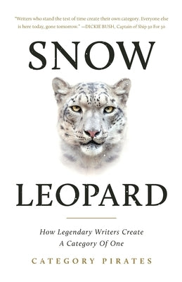 Snow Leopard: How Legendary Writers Create A Category Of One Paperback Nicolas Mather