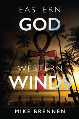 Eastern God, Western Winds Paperback Olympia Publishers