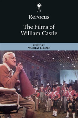 Refocus: The Films of William Castle by Leeder, Murray