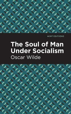 The Soul of Man Under Socialism Paperback Mint Editions
