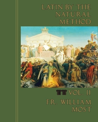 Latin by the Natural Method, vol. 2 by Most, William